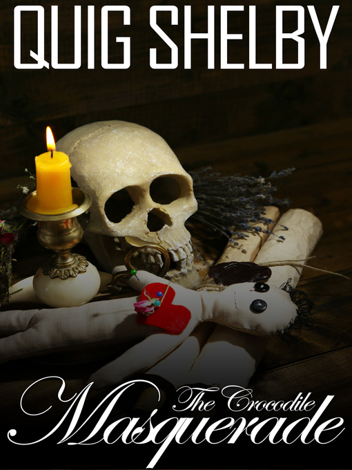Title details for The Crocodile Masquerade by Quig Shelby - Available